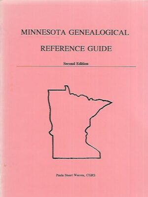 Minnesota Genealogical Reference Guide - Second Edition