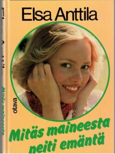 Mitäs maineesta neiti emäntä