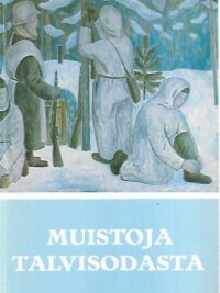 Muistoja talvisodasta - Suomen talvisodan 1939-1940 muistomerkkejä