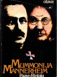 Mummoni ja Mannerheim - Mummoni ja Mannerheim Mummoni ja Marsalkka Mummon ja Marskin tarinat