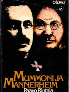 Mummoni ja Mannerheim - Mummoni ja Mannerheim Mummoni ja Marsalkka Mummon ja Marskin tarinat