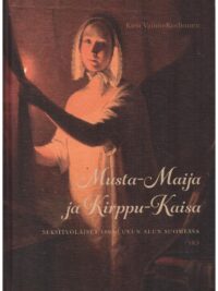 Musta-Maija ja Kirppu-Kaisa - Seksityöläiset 1800-luvun alun suomessa