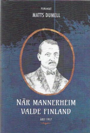 När Mannerheim valde Finland