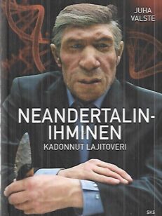 Neanderintalinihminen - Kadonnut lajitoveri