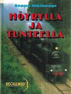 Höyryllä ja tunteella