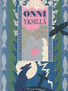 Onni yksillä - Kansanperinnettä ennen ja nyt