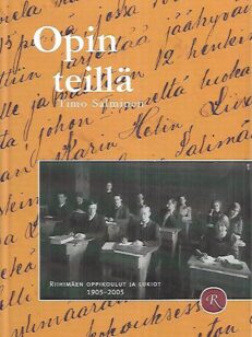 Opin teillä - Riihimäen oppikoulut ja lukiot 1905-2005