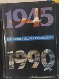 Oulun kaupungin historia VI 1945-1990