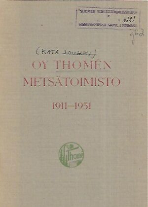 Oy Thomén Metsätoimisto 1911-1951