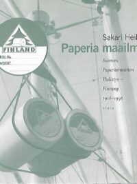 Paperia maailmalle - Suomen Paperitehtaitten Yhdistys - Finnpap 1918-1996