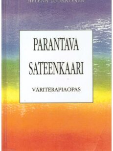 Parantava sateenkaari - väriterapiaopas