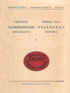 Piirteitä Suomenlinnan historiasta V / Bidrag till Sveaborgs historia V