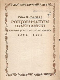 Pohjoismaiden Osakepankki - Kauppaa ja teollisuutta varten 1872-1919