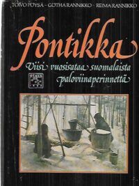 Pontikka - Viisi vuosisataa suomalaista paloviinaperinnettä