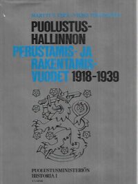 Puolustushallinnon perustamis- ja rakentamisvuodet 1918-1939 - Puolustusministeriön historia 1