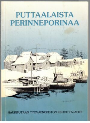 Puttaalaista perinneporinaa 1920-30-luvun tarinoita (Haukipudas)