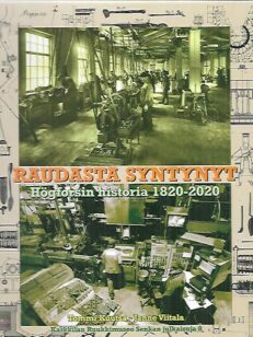 Raudasta syntynyt - Högforsin historia 1820-2020