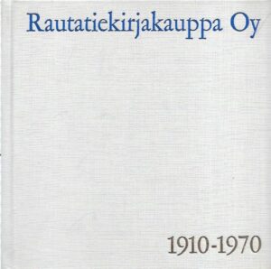 Rautatiekirjakauppa Oy 1910-1970