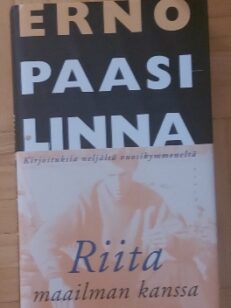 Riita maailman kanssa - kirjoituksia neljältä vuosikymmeneltä