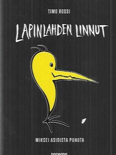 Lapinlahden linnut - Miksei asioista puhuta