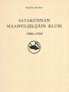 Satakunnan Maanviljelijäin Klubi 1900-1960