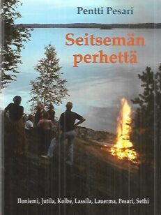 Seitsemän perhettä : Iloniemi, Jutila, Kolbe, Lassila, Lauerma , Pesari, Sethi