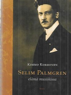 Selim Palmgren - Elämä musiikissa