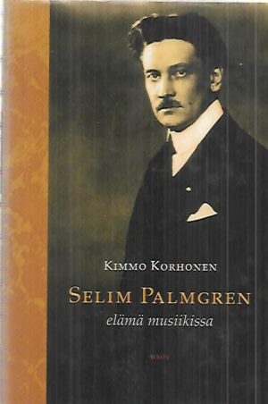 Selim Palmgren - Elämä musiikissa