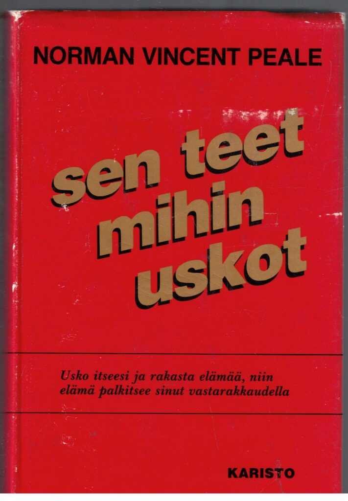 Sen teet mihin uskot