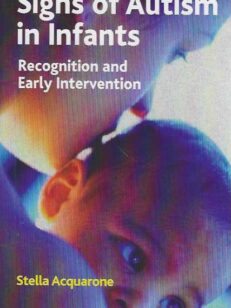 Signs of Autism in Infants Recognition and Early Intervention