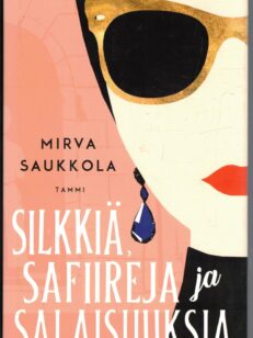 Silkkiä, safiireja ja salaisuuksia