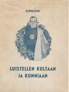 Luistellen kultaan ja kunniaan