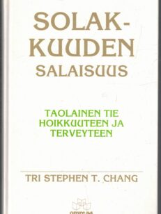 Solakkuuden salaisuus - Taolainen tie hoikkuuteen ja terveyteen