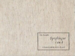 Speglingar i en å om Sparbanken i Åbo i växelverkan med staden 1822-1972