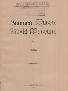 Suomen Museo. Finskt Museum. XI 1904 - Suomen Muinaismuistoyhdistyksen kuukauslehti N:o 1/1904