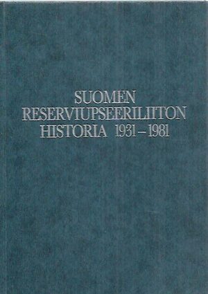 Suomen Reserviupseeriliiton historia 1931-1981