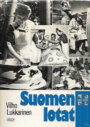Suomen lotat - Lotta Svärd-järjestön historia
