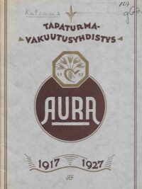 Tapaturmavakuutusyhdistys Aura 1917-1927