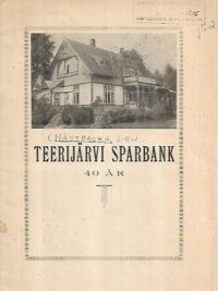 Teerijärvi Sparbank 40 år 1891-1931
