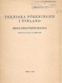 Tekniska föreningen i Finland - Medlemsförteckning - Presslagd den April 1936