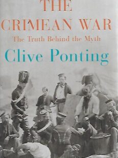 The Crimean War: The Truth Behind the Myth