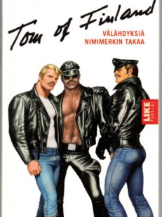 Tom of Finland - Välähdyksiä nimimerkin takaa