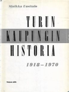 Turun kaupungin historia 1918-1970 : Toinen nide