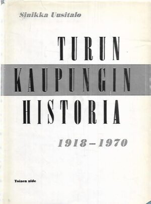 Turun kaupungin historia 1918-1970 : Toinen nide