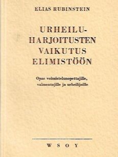 Urheiluharjoitusten vaikutus elimistöön - Opas voimistelunopettajille, valmentajille ja urheilijoille