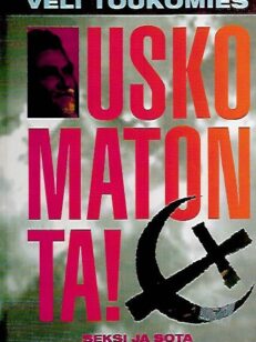 Uskomatonta! - Seksi ja sota raamatussa ja koraanissa