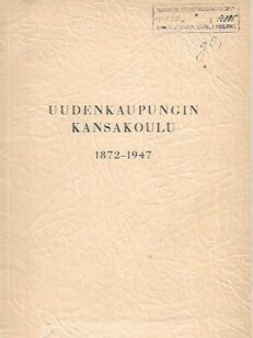 Uudenkaupungin kansakoulu 1872-1947