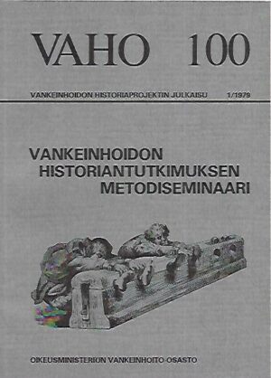 VAHO 100 - Vankeinhoidon historiantutkimuksen metodiseminaari