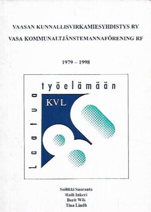 Vaasan Kunnallisvirkamiesyhdistys ry 1979-1998 = Vasa Kommunaltjänstemannaförening rf 1979-1998