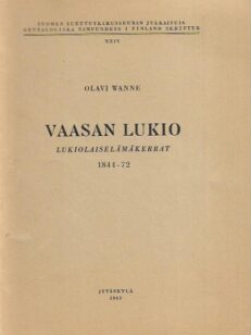 Vaasan Lukio -Lukiolaiselämänkerrat 1844-72